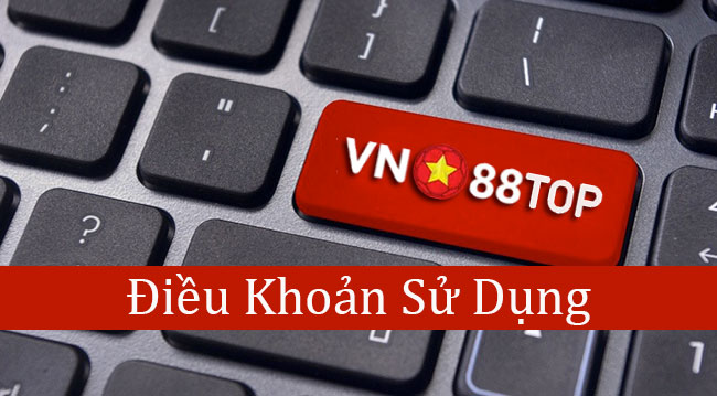 Điều Khoản Sử Dụng Vn88top